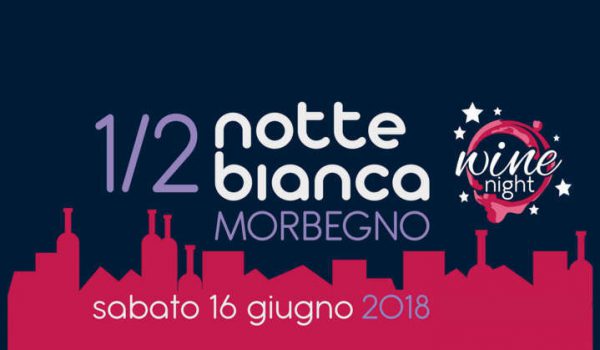 MezzaNotte Bianca e Wine Night di Morbegno